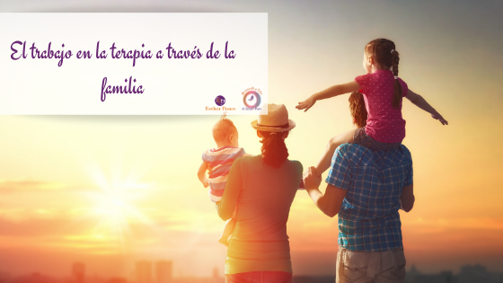 El trabajo en la terapia a través de la familia
